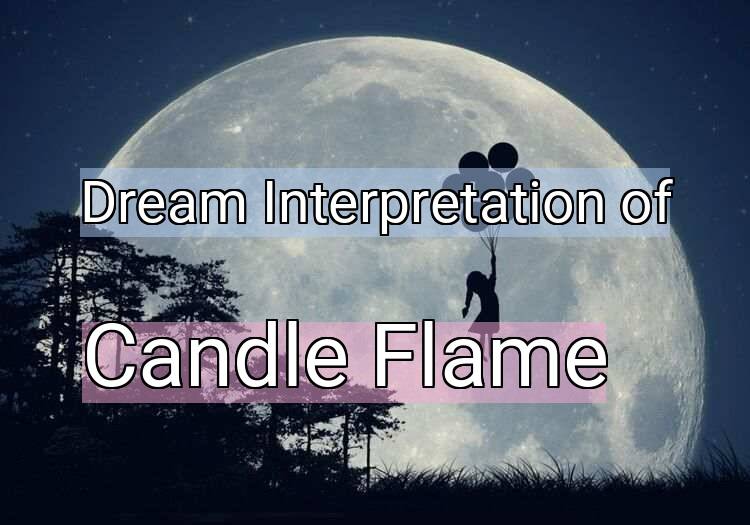 Dream Meaning of Candle Flame