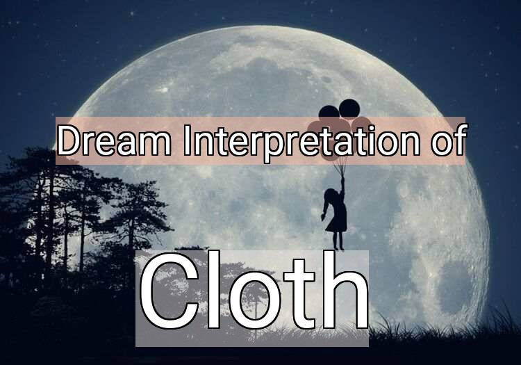 Dream Meaning of Cloth