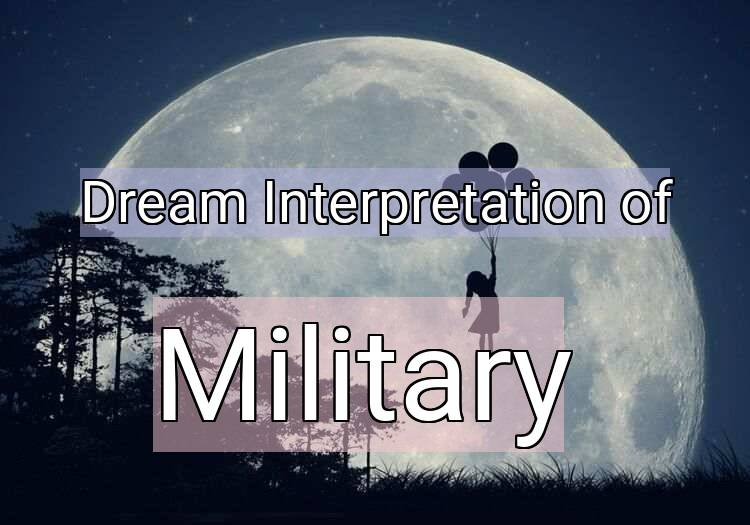 Dream Meaning of Military