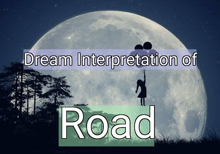 Dream Meaning of Road