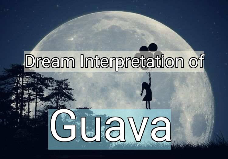 Dream Meaning of Guava