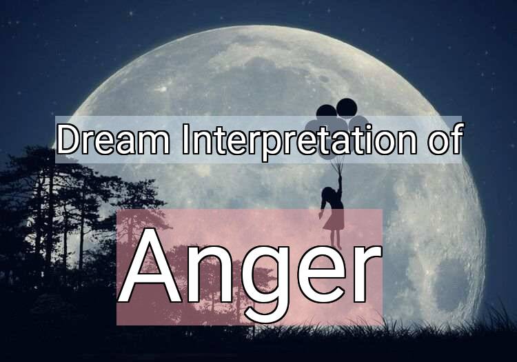 Dream Meaning of Anger