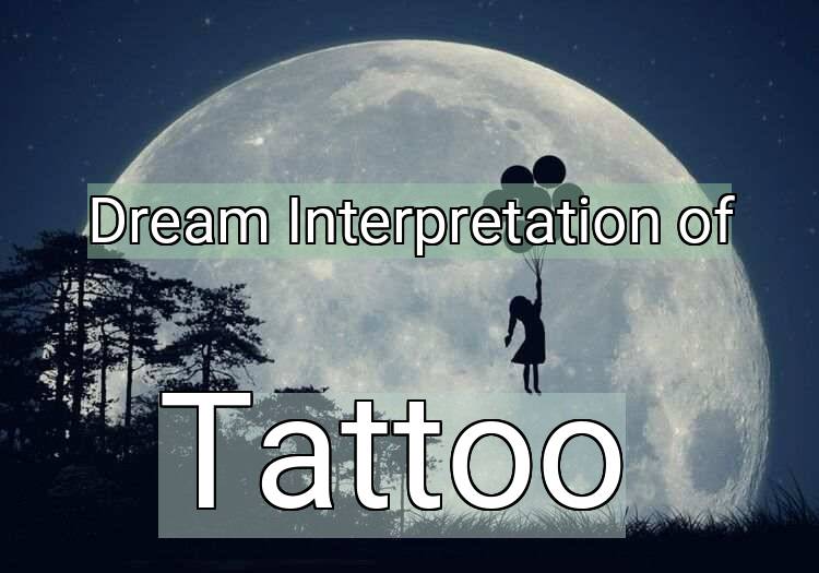 Dream Meaning of Tattoo