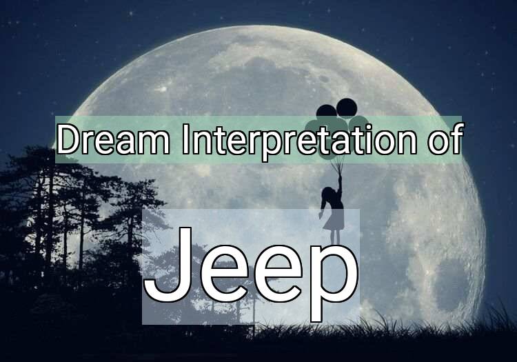 Dream Meaning of Jeep