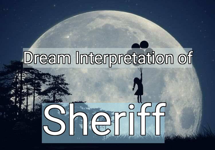 Dream Meaning of Sheriff