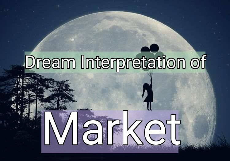 Dream Meaning of Market