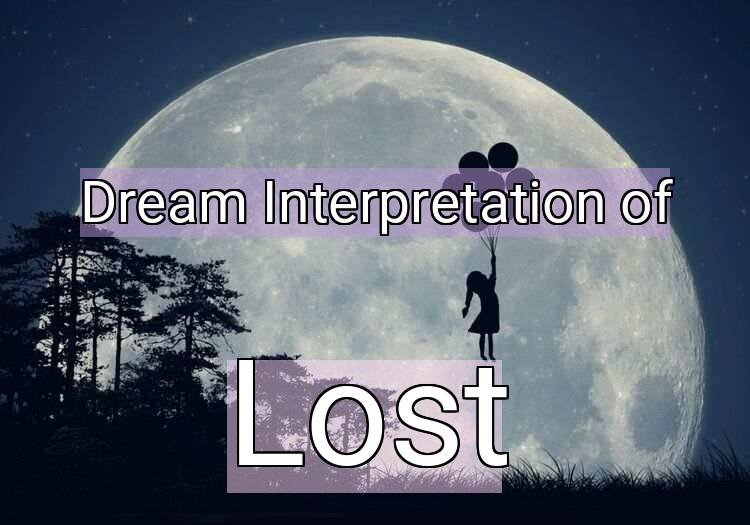 Dream Meaning of Lost