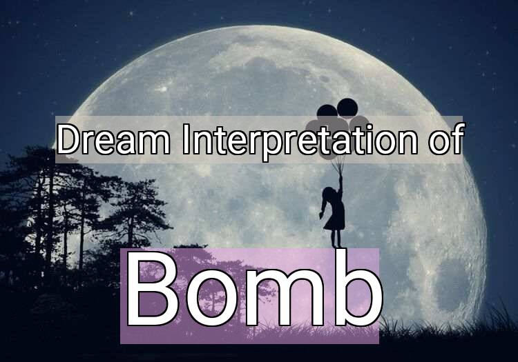 Dream Meaning of Bomb