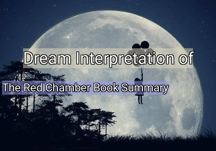 Dream Meaning of The Red Chamber Book Summary