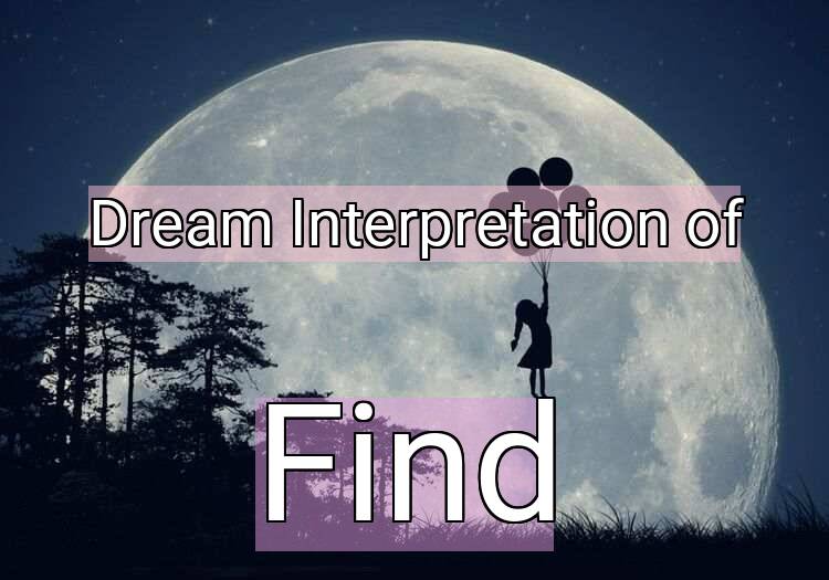 Dream Meaning of Find