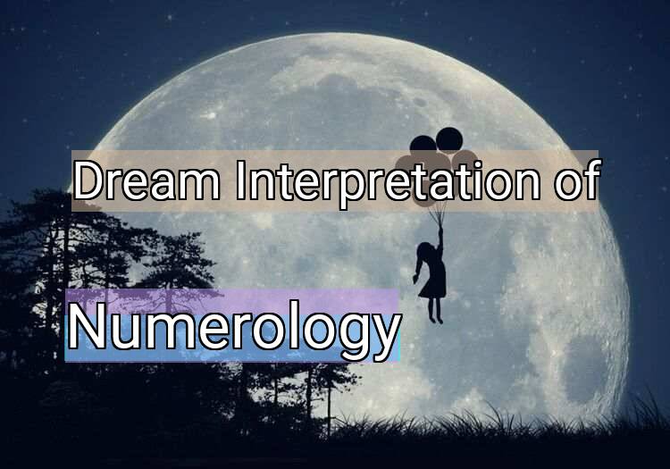 Dream Meaning of Numerology