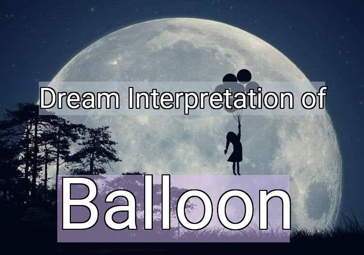 Dream Meaning of Balloon