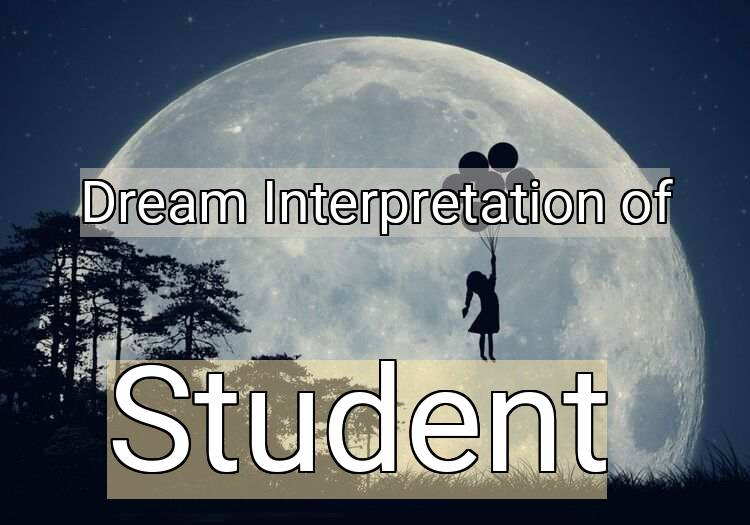 Dream Meaning of Student