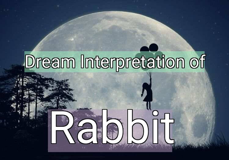 Dream Meaning of Rabbit