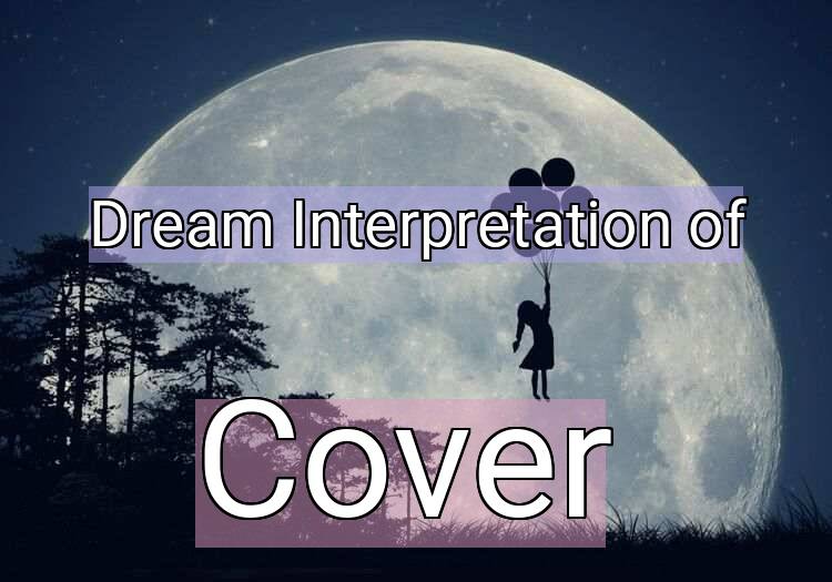 Dream Meaning of Cover