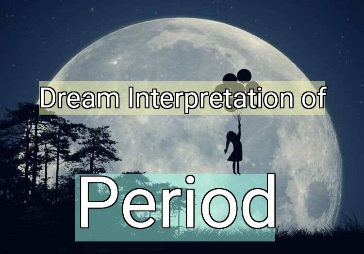 Dream Meaning of Period