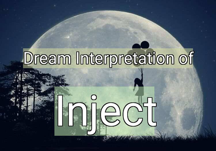 Dream Meaning of Inject