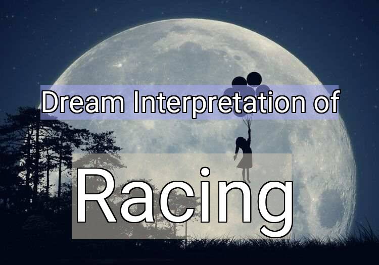 Dream Meaning of Racing