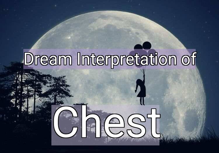 Dream Meaning of Chest