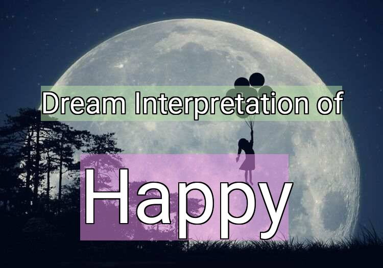 Dream Meaning of Happy