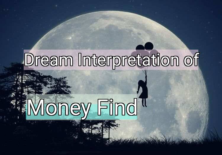 Dream Meaning of Money Find
