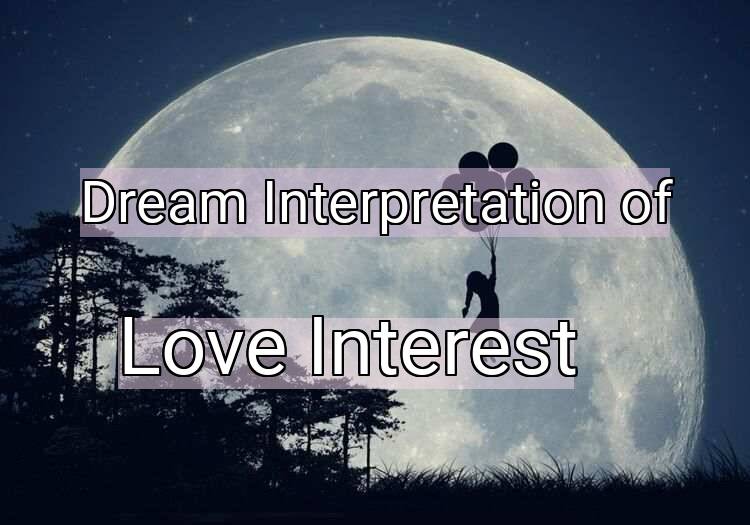 Dream Meaning of Love Interest