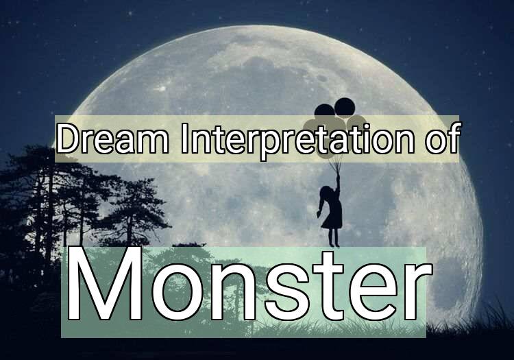 Dream Meaning of Monster