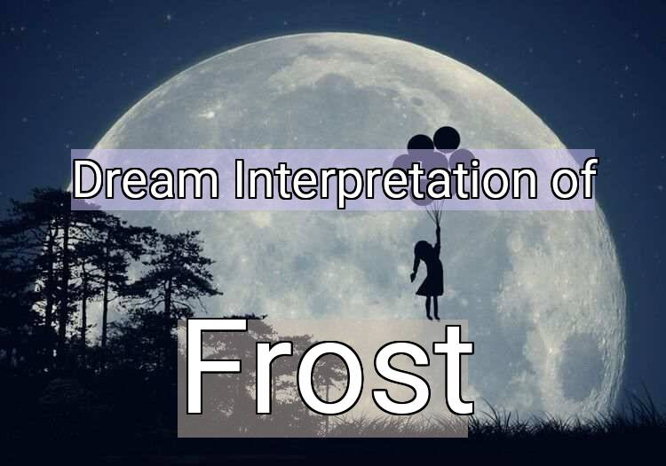 Dream Meaning of Frost