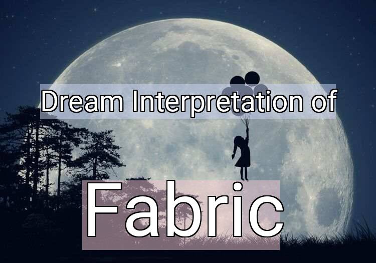 Dream Meaning of Fabric