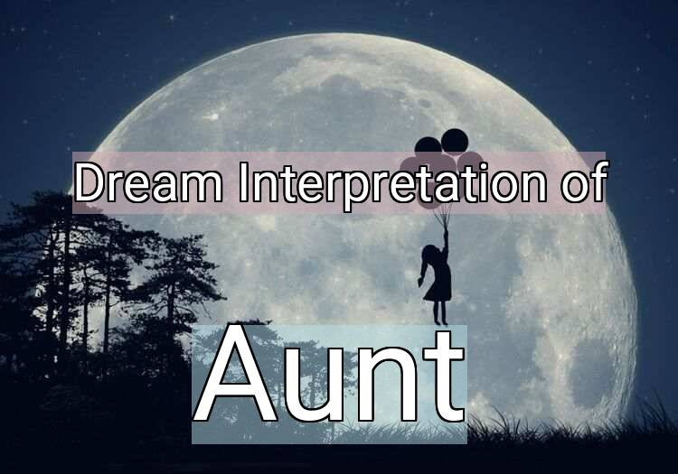 Dream Meaning of Aunt
