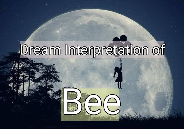 Dream Meaning of Bee