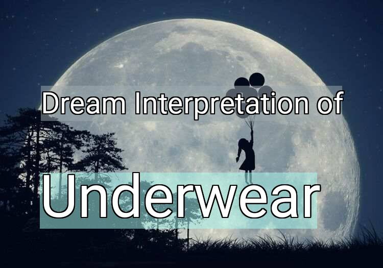 Dream Meaning of Underwear