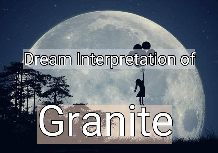 Dream Meaning of Granite