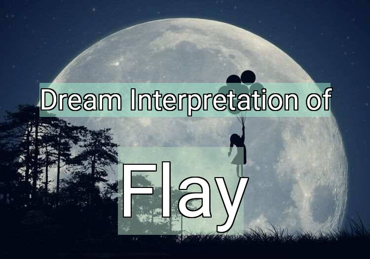 Dream Meaning of Flay