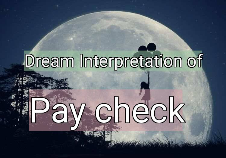 Dream Meaning of Pay check
