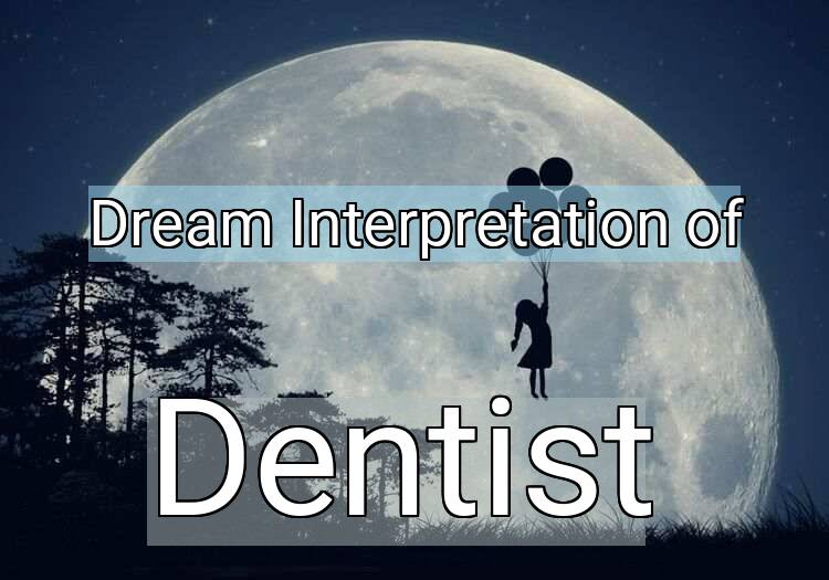 Dream Meaning of Dentist