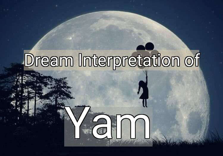 Dream Meaning of Yam