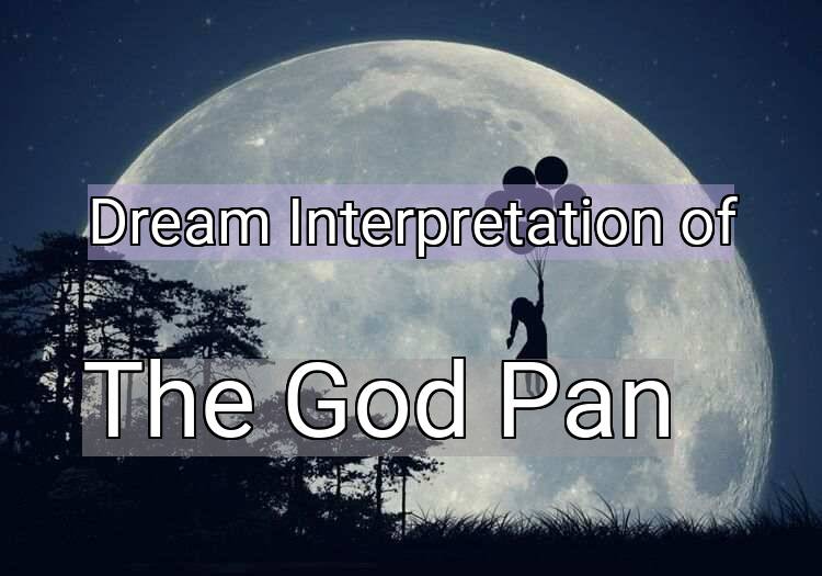 Dream Meaning of The God Pan