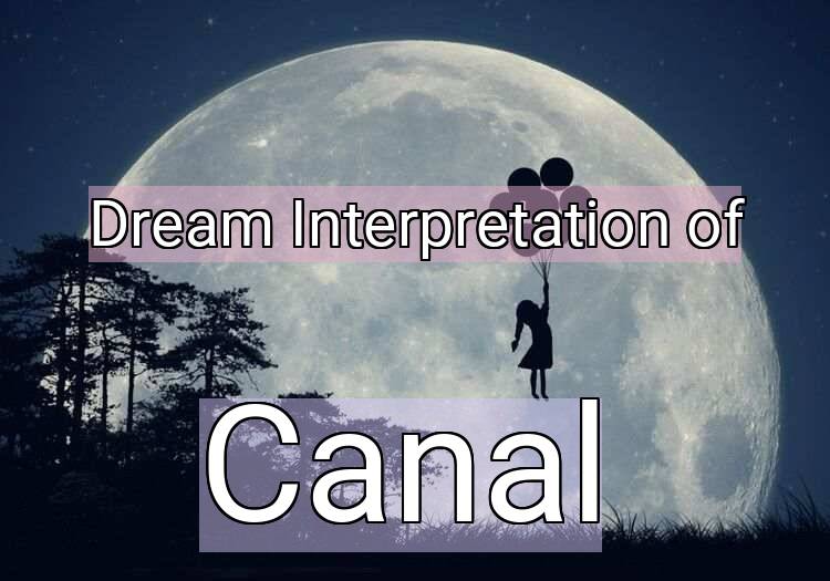 Dream Meaning of Canal
