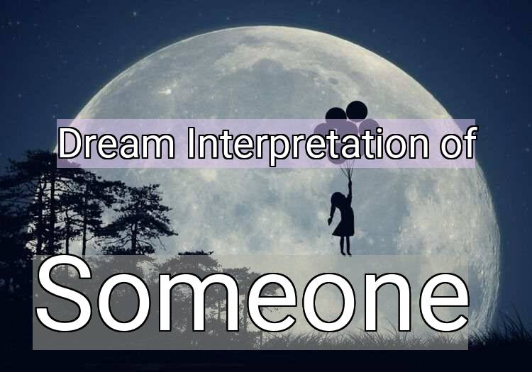 Dream Meaning of Someone