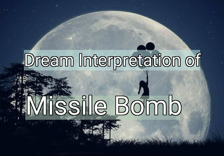 Dream Meaning of Missile Bomb