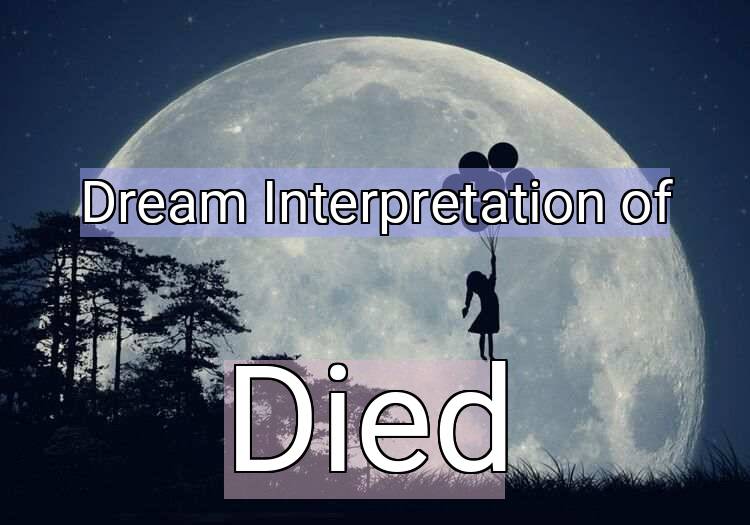 Dream Meaning of Died