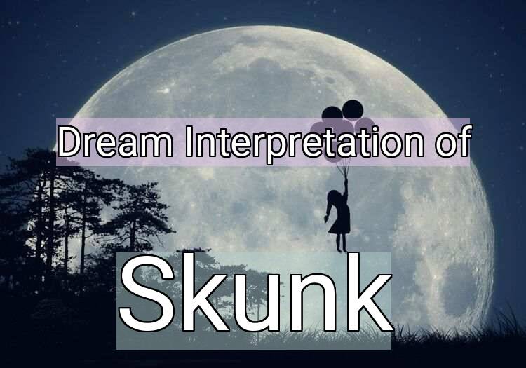 Dream Meaning of Skunk