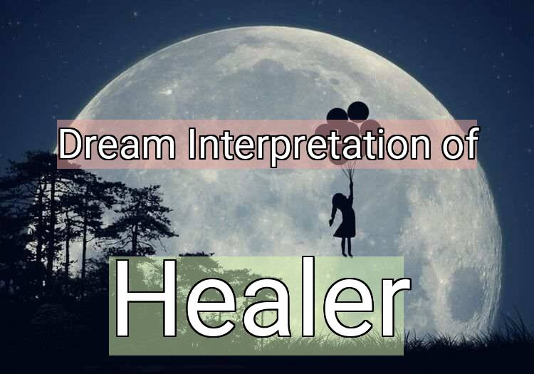 Dream Meaning of Healer