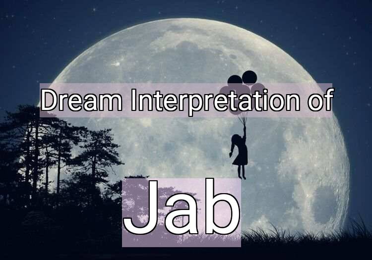 Dream Meaning of Jab