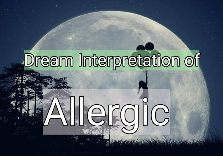Dream Meaning of Allergic