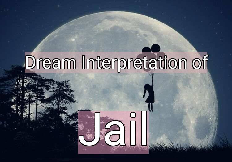 Dream Meaning of Jail