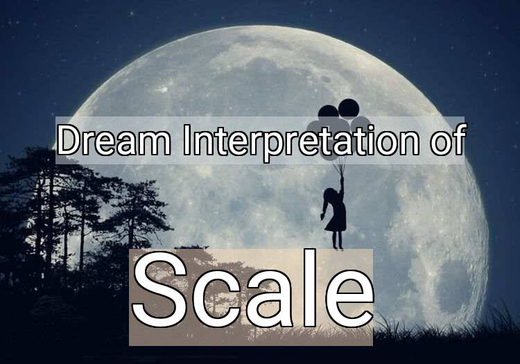 Dream Meaning of Scale