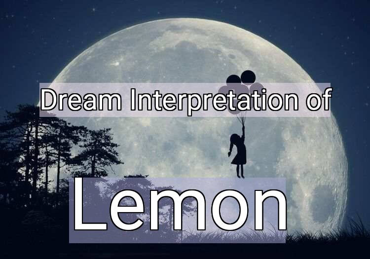 Dream Meaning of Lemon