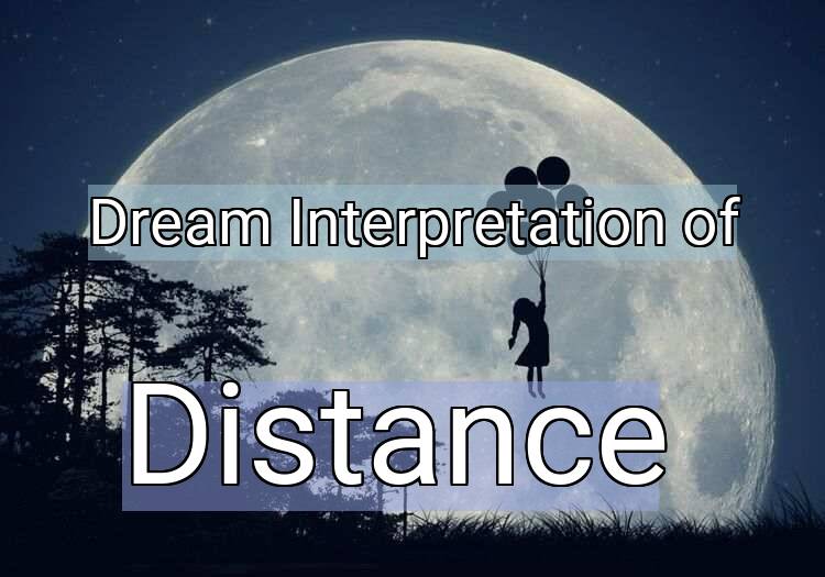 Dream Meaning of Distance